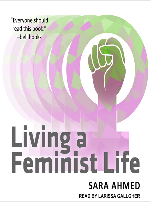 Title details for Living a Feminist Life by Sara Ahmed - Wait list